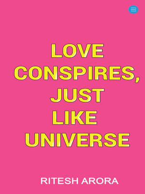 cover image of Love Conspires, Just Like Universe